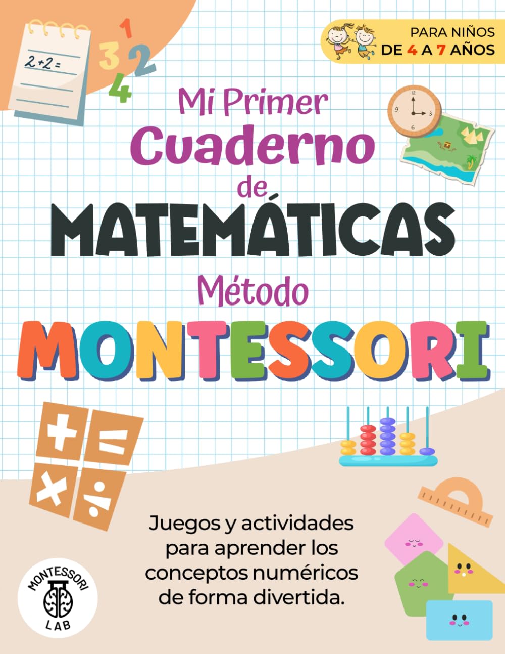 Libro: Mi Primer Cuaderno de Matemáticas – Método Montessori: Juegos y Actividades para aprender los conceptos numéricos de forma divertida. Contar, ... y mucho más | de 4 a 7 años (Spanish Edition)