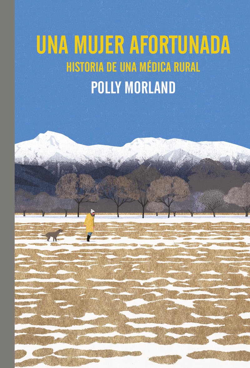 Libro: Una mujer afortunada. Historia de una médica rural (El Pasaje de los Panoramas)