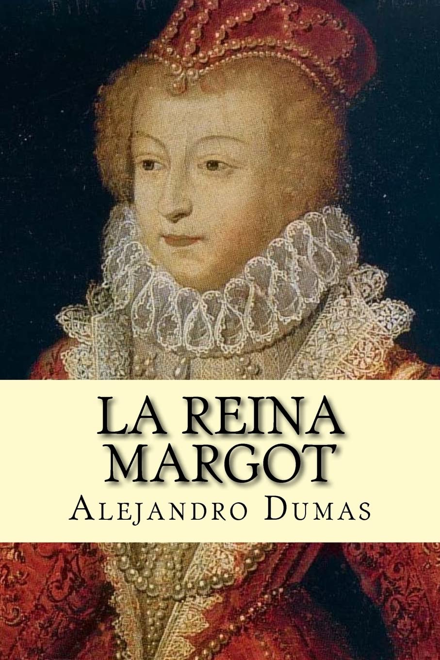 Libro: La Reina Margot (Spanish) Edition (Spanish Edition)