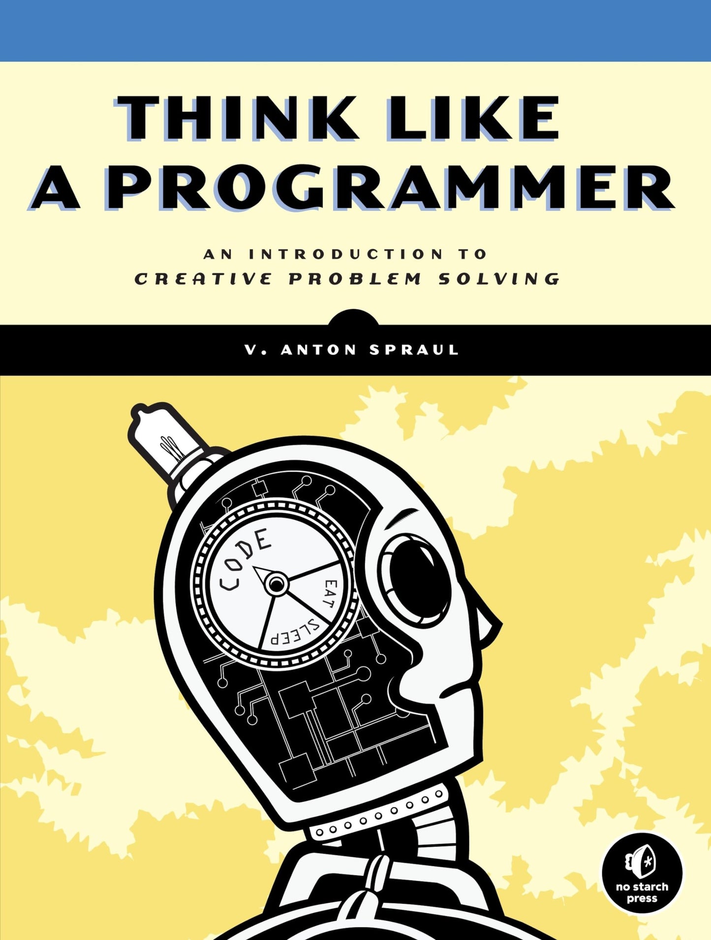 Libro: Think Like a Programmer: An Introduction to Creative Problem Solving