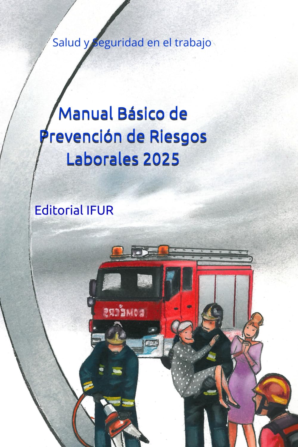 Libro: Manual Básico de Prevención de Riesgos Laborales 2025: Salud y Seguridad en el trabajo (Spanish Edition)