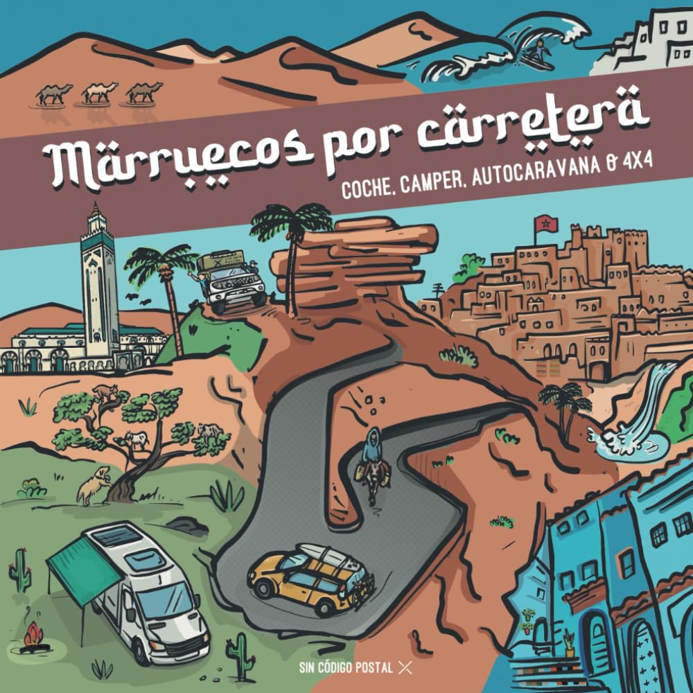 Libro: Marruecos por Carretera: En Coche, Camper, Autocaravana o 4x4: Guía de Viajes por Marruecos. Viaja a Marruecos por libre con 10 Rutas Increíbles (Cómo ... vivir en furgoneta camper) (Spanish Edition)