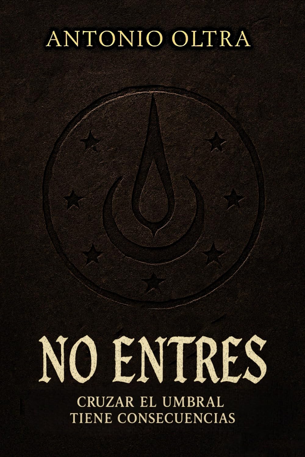 Libro: No entres: Cruzar el umbral tiene consecuencias