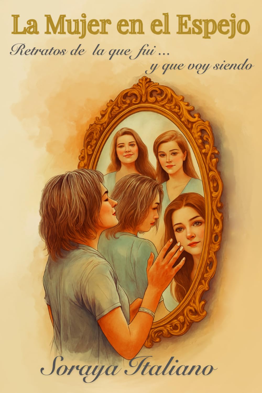 Libro: LA MUJER EN EL ESPEJO: Retratos de la que fui y que voy siendo (Spanish Edition)