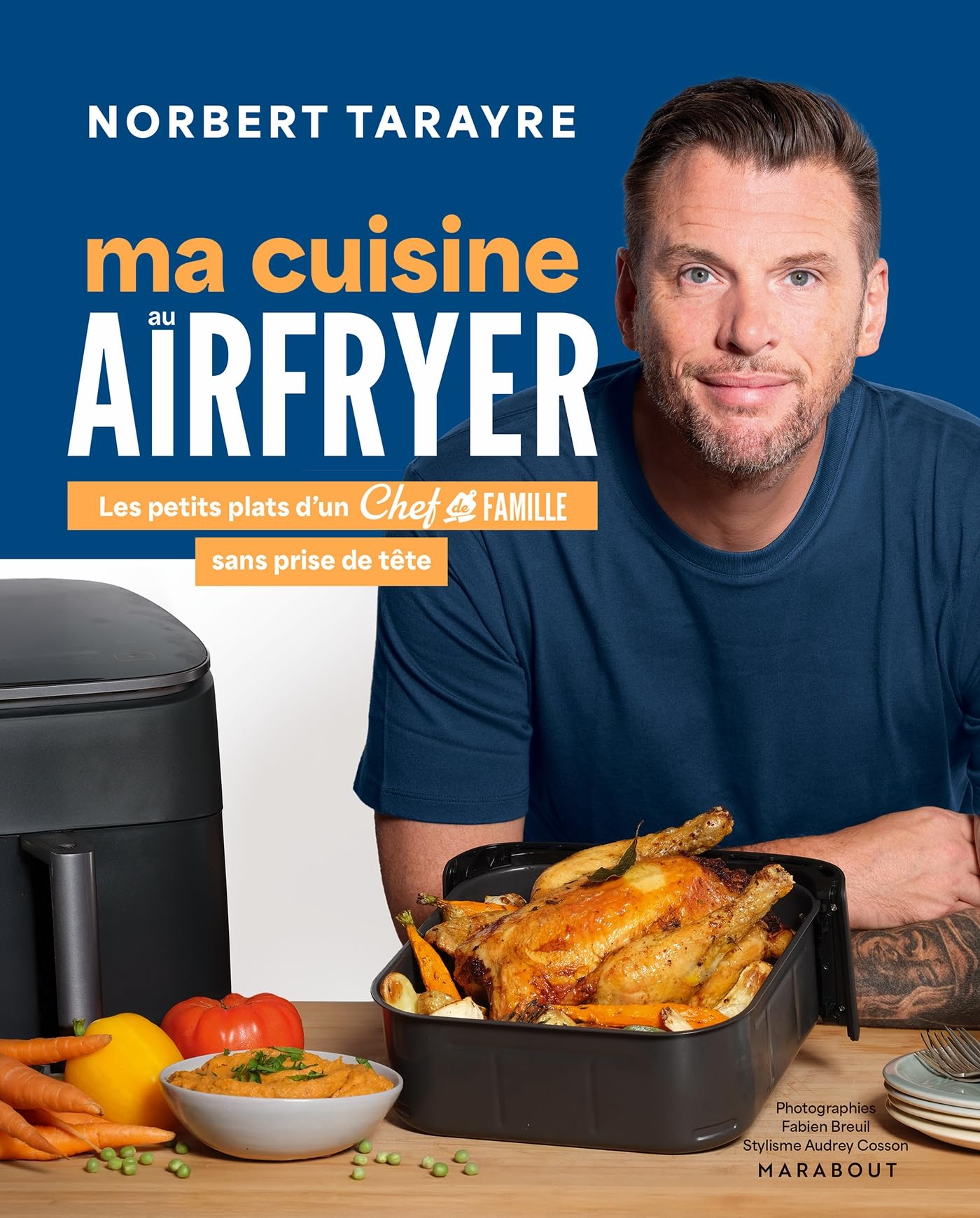 Libro: Chef de Famille - Ma cuisine au Airfryer: Les petits plats d'un chef de famille sans prise de tête