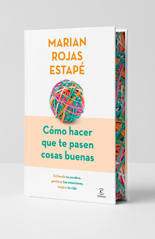 Cómo hacer que te pasen cosas buenas (Edición especial) (Espasa Crecimiento personal)