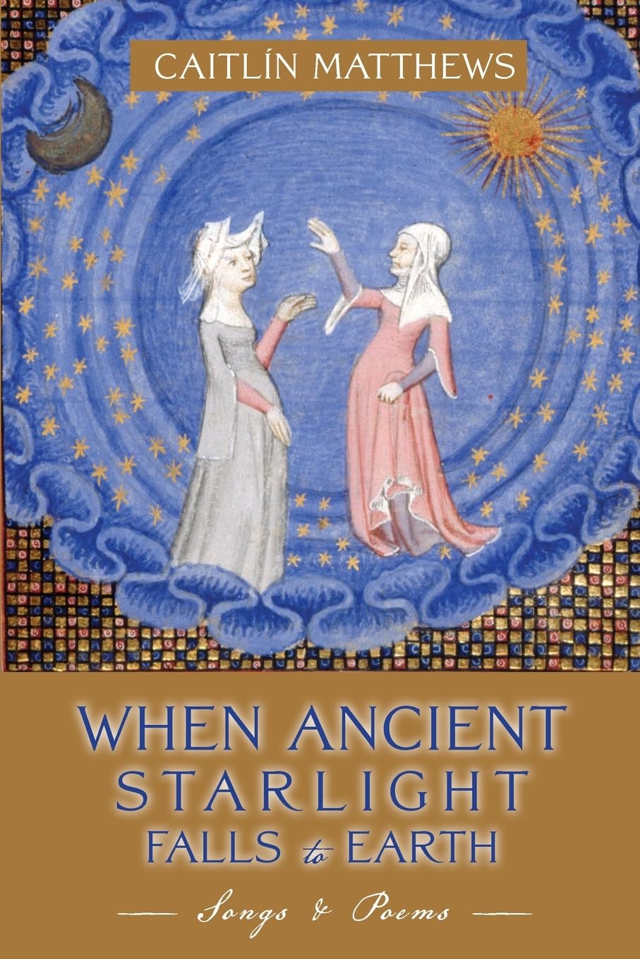 Libro: When Ancient Starlight Falls to Earth: Songs and Poems