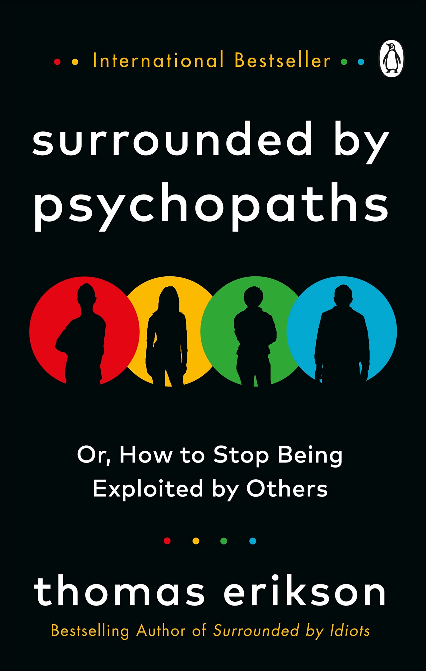Libro: Surrounded by Psychopaths: How to Stop Being Exploited by Others?from the Bestselling Author of Surrounded By Idiots