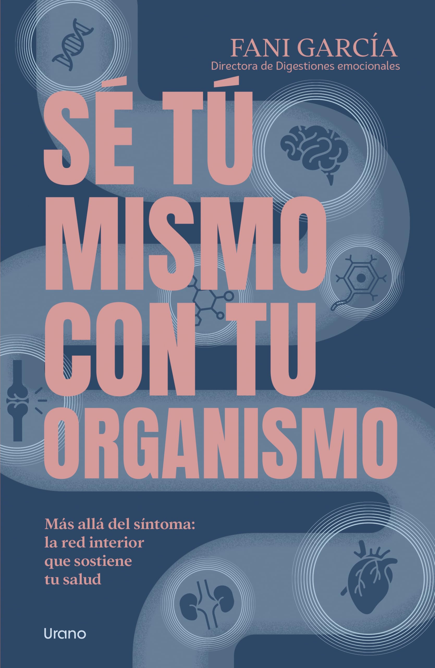 Sé tú mismo con tu organismo (Urano Salud)