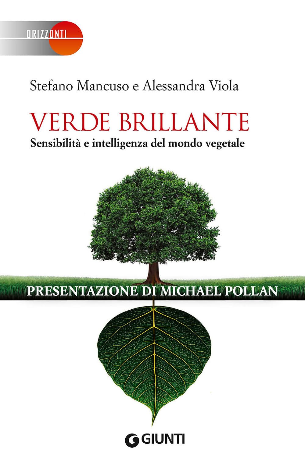 Libro: Verde brillante: Sensibilità e intelligenza del mondo vegetale (Orizzonti)