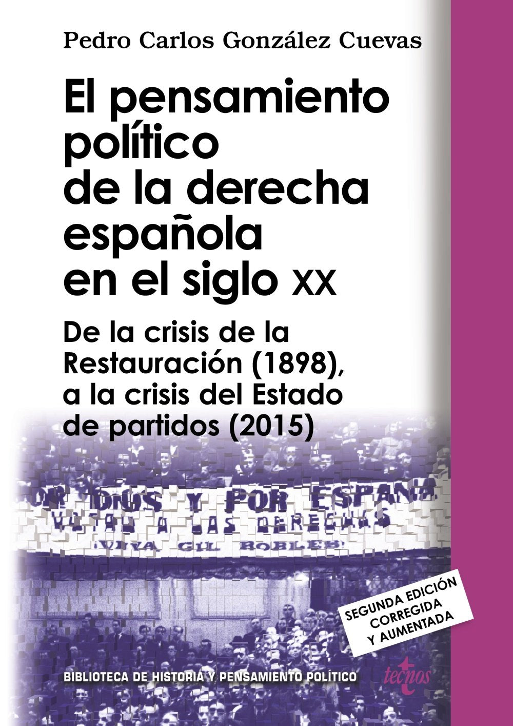 Libro: El pensamiento político de la derecha española en el siglo XX: De la crisis de la Restauración (1898), a la crisis del Estado de partidos (2015) (Biblioteca de Historia y Pensamiento Político)