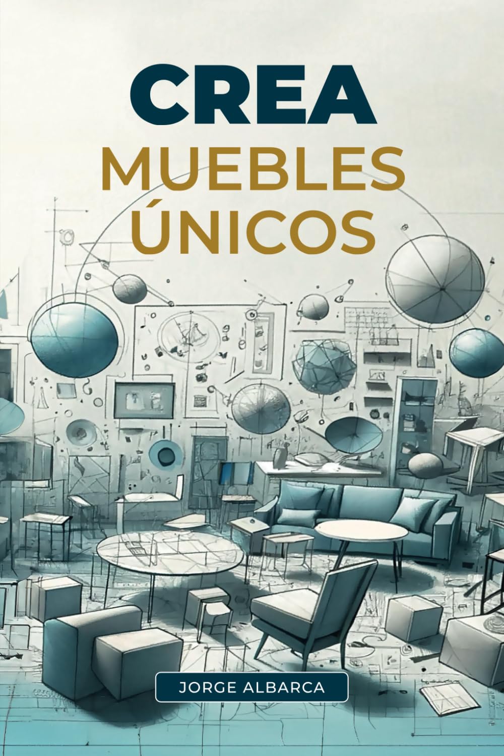 Libro: Crea muebles únicos (Spanish Edition)