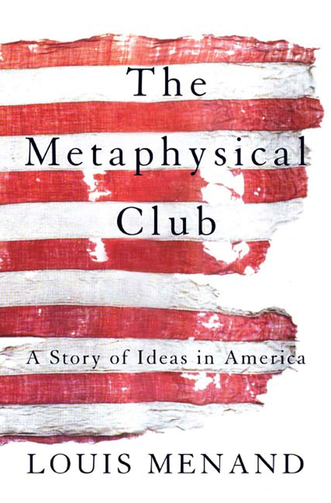 Libro: Metaphysical Club, The: A Story of Ideas in America