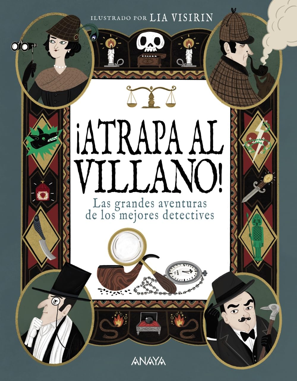 Libro: ¡Atrapa al villano!: Las grandes aventuras de los mejores detectives (LITERATURA INFANTIL - Narrativa infantil)