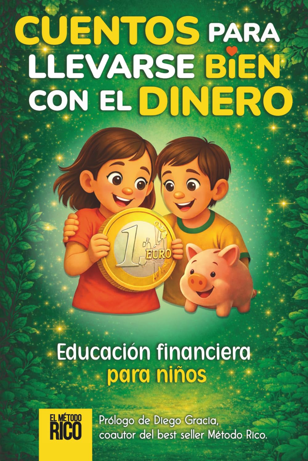 Libro: Educación Financiera Para Niños: Cuentos para llevarse bien con el dinero