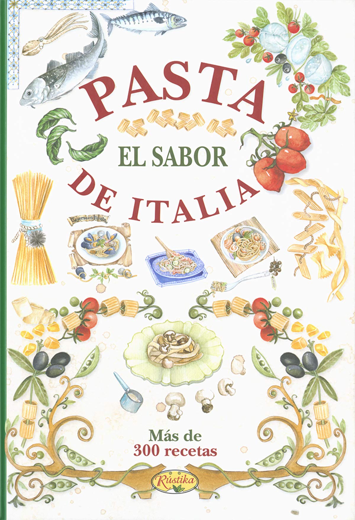 Libro: Pasta (El sabor de nuestra tierra)
