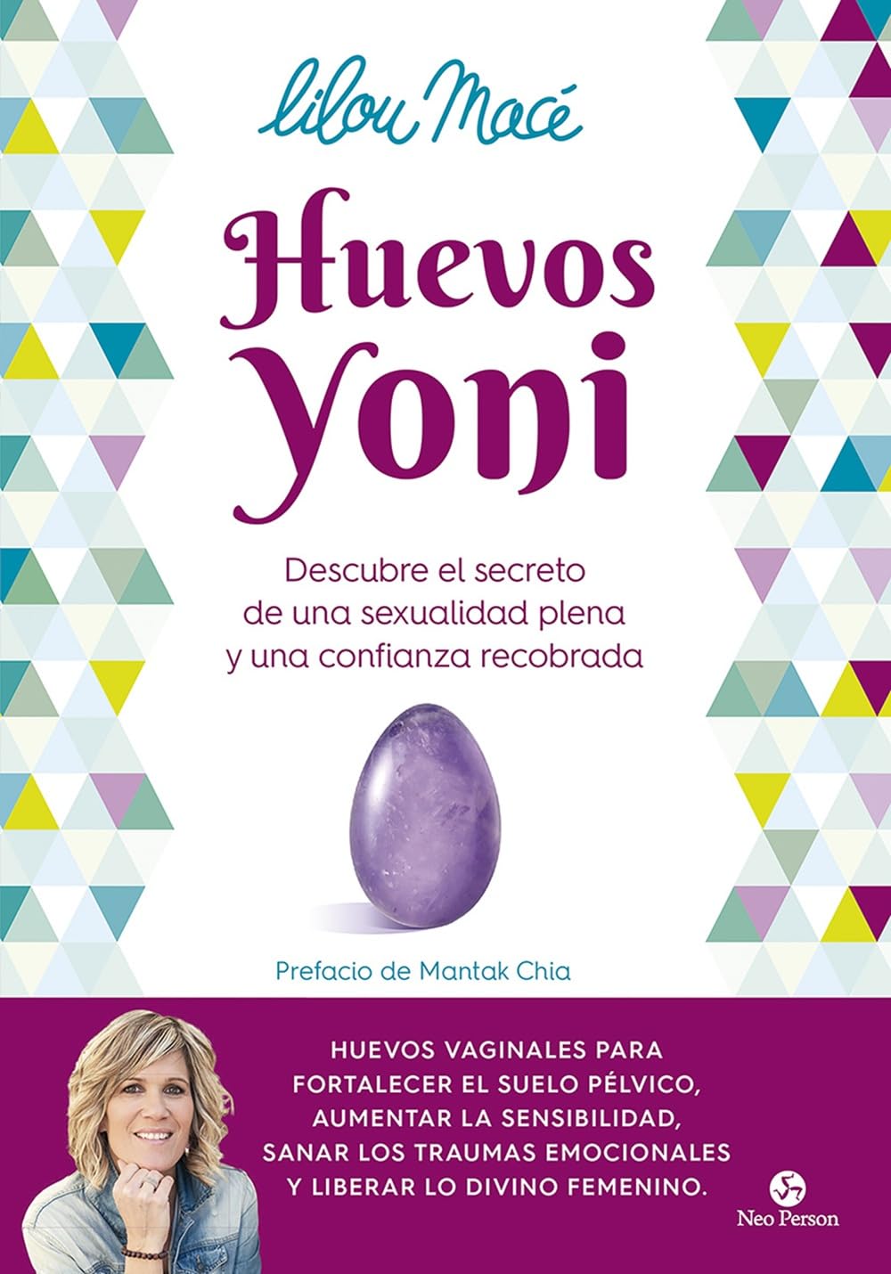 Libro: Huevos yoni: Descubre el secreto de una sexualidad plena y una confianza recobrada