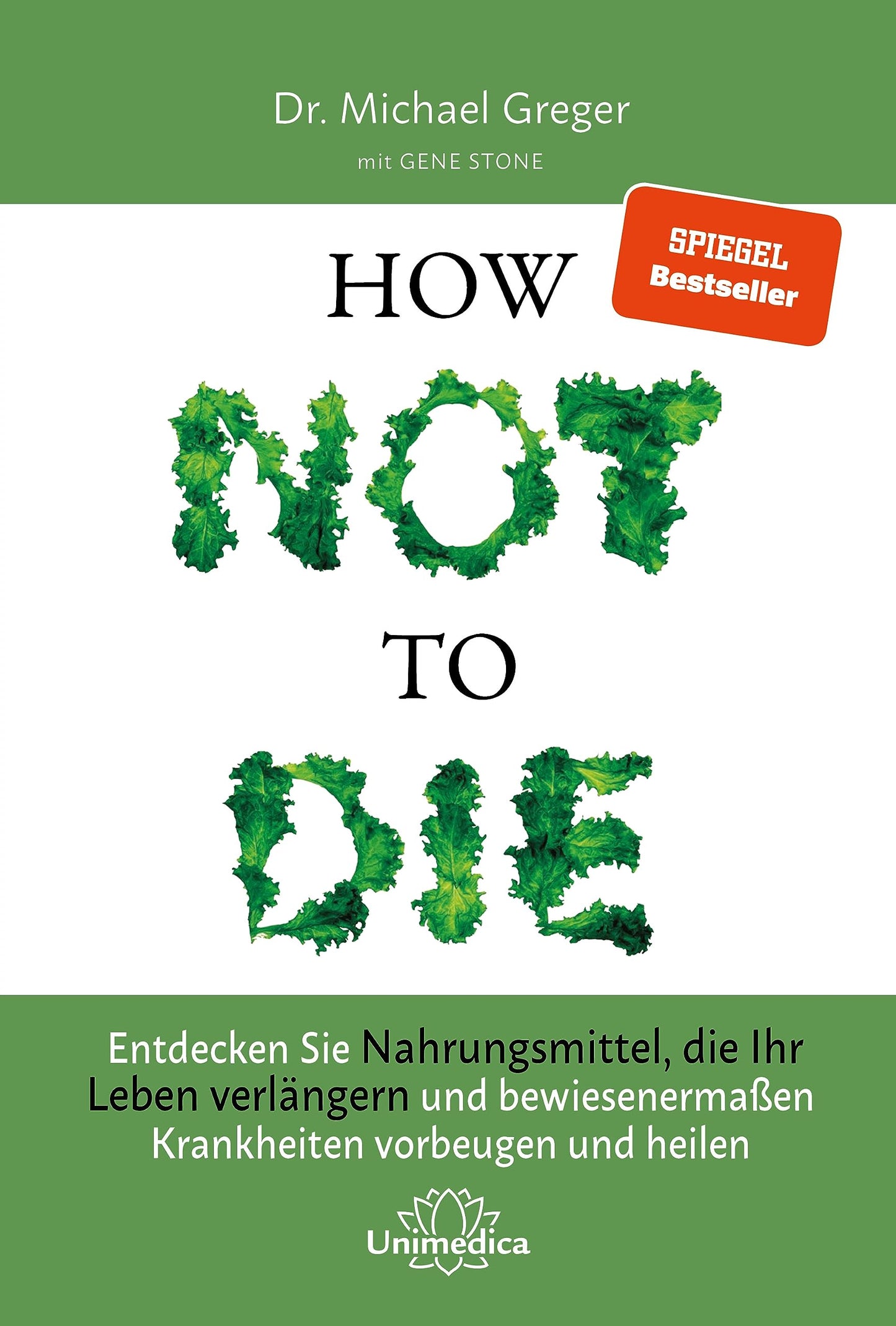 Libro: How Not to Die: Entdecken Sie Nahrungsmittel, die Ihr Leben verlängern - und bewiesenermaßen Krankheiten vorbeugen und heilen