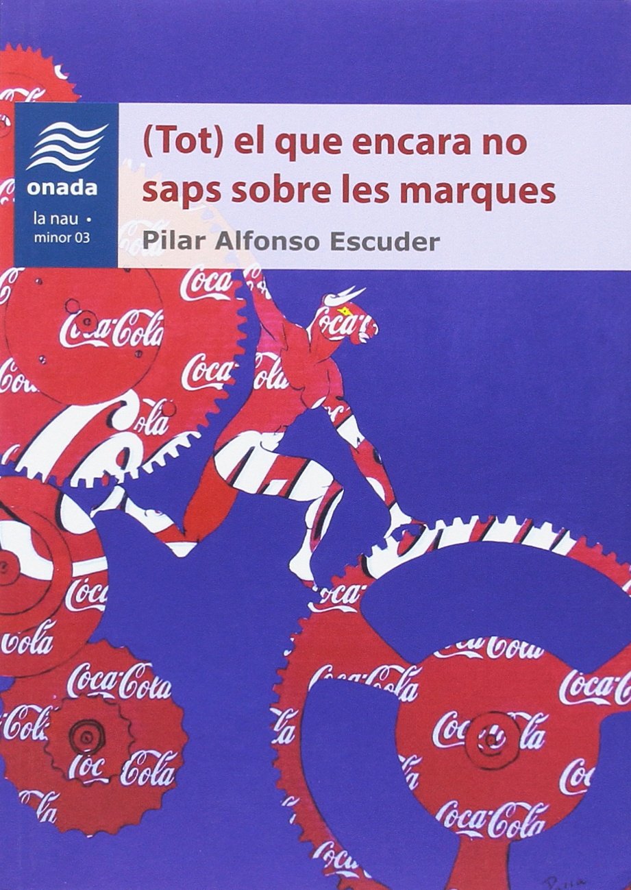 Libro: (Tot) el que encara no saps sobre les marques