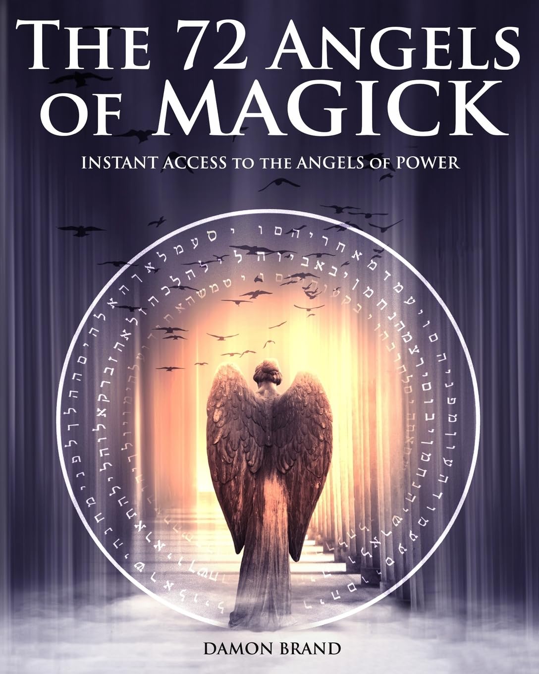 Libro: The 72 Angels of Magick: Instant Access to the Angels of Power (The Gallery of Magick)