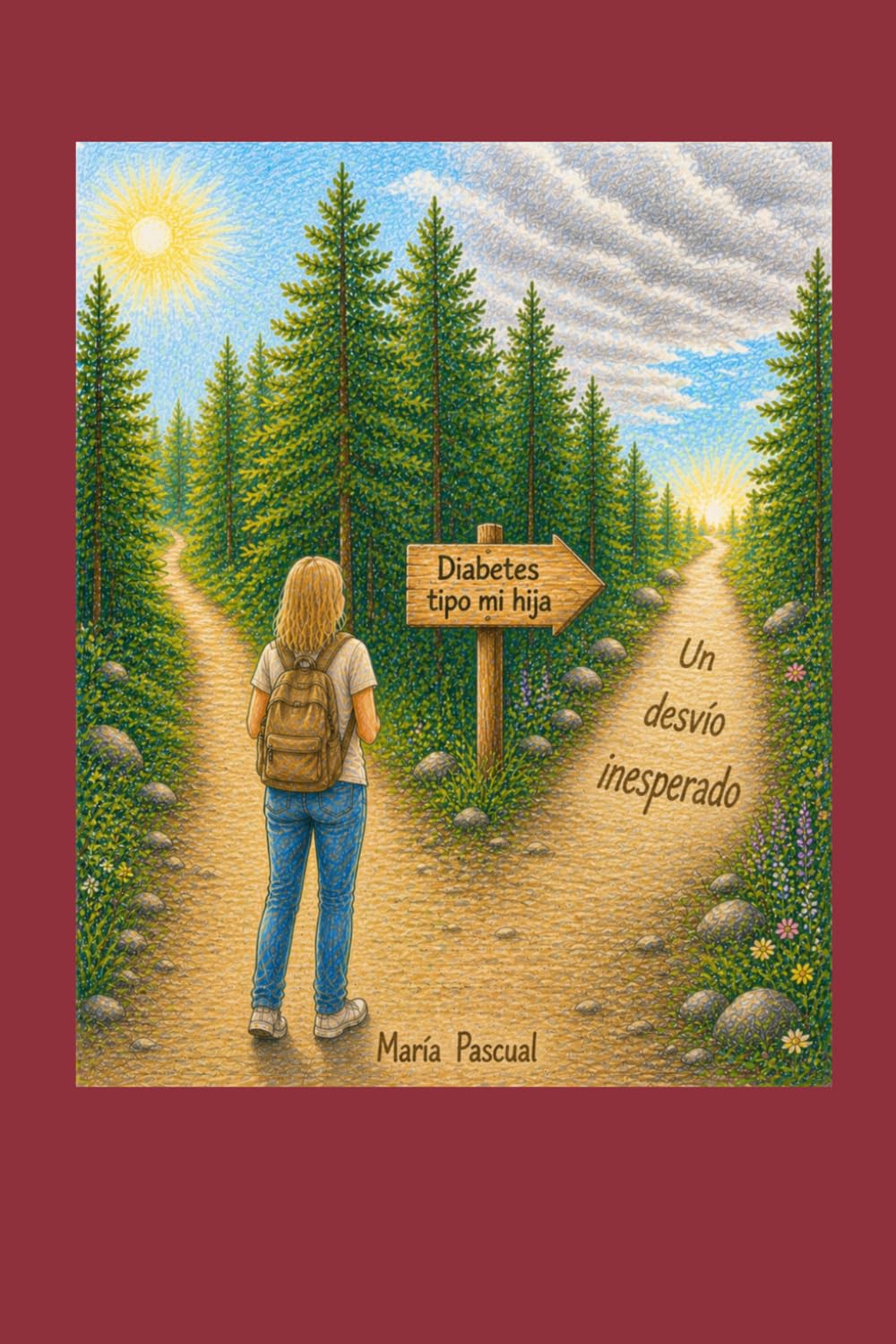 Libro: Un desvío inesperado: Cuando la vida te obliga a renunciar a la seguridad de la ruta planificada y de la meta que esperabas. Del "no voy a poder" al ... a veces duela, la vida es para vivirla.