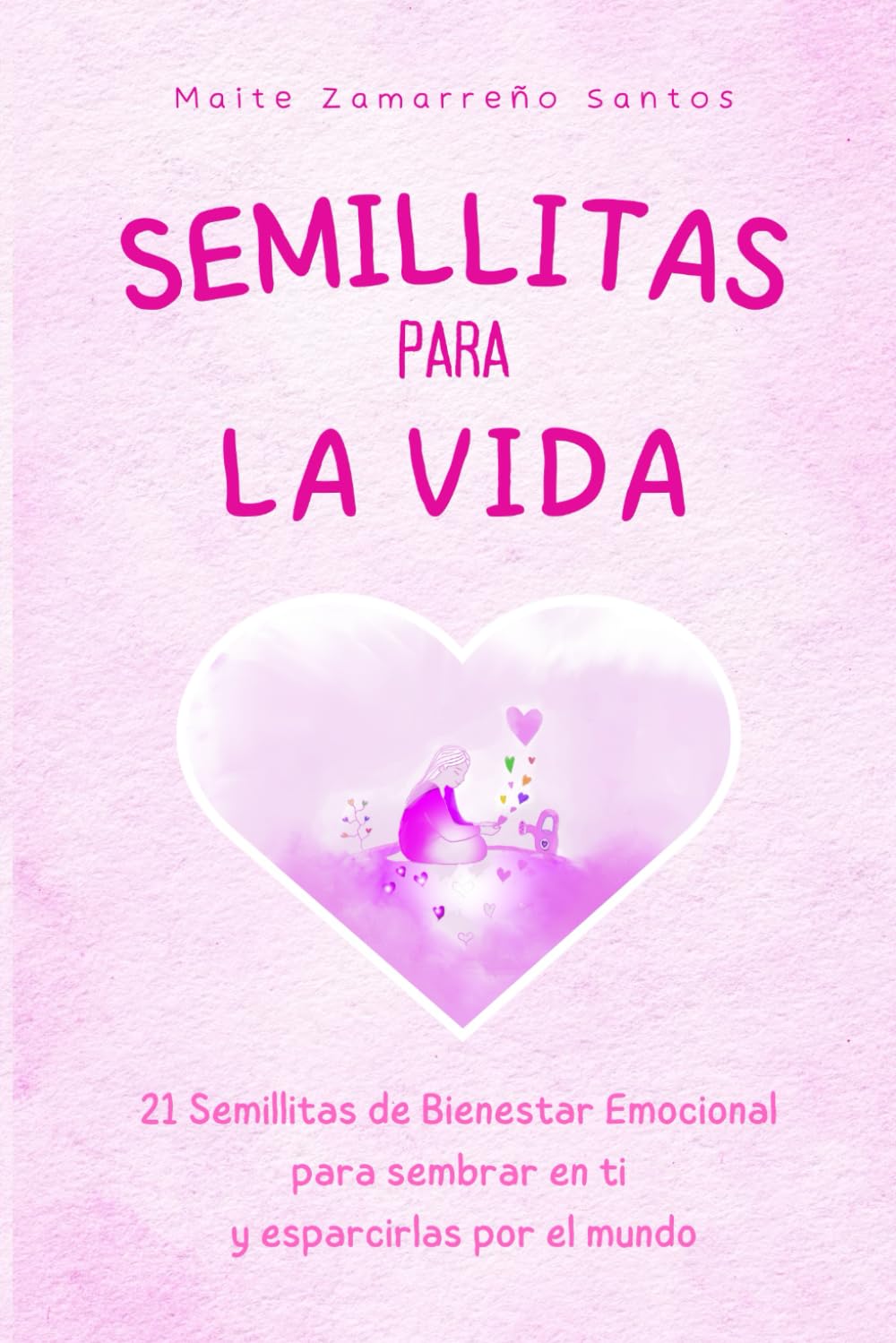Libro: Semillitas para la vida: 21 Semillitas de bienestar emocional (Spanish Edition)