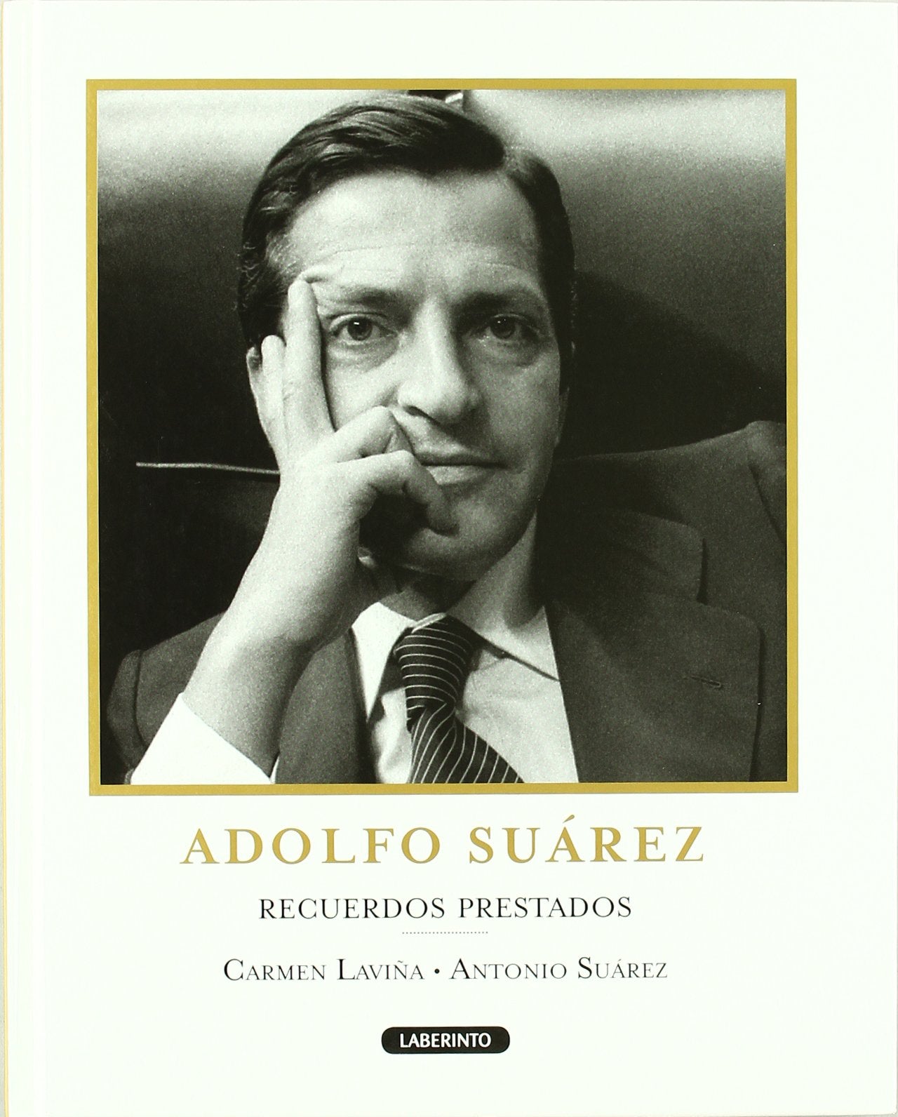Libro: Adolfo Suaréz. Recuerdos prestados (Spanish Edition)