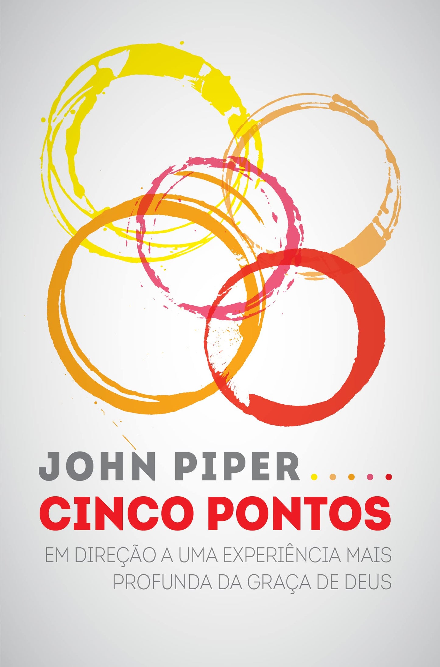 Libro: Cinco Pontos: Em direção a uma experiência mais profunda da graça de Deus (Portuguese Edition)