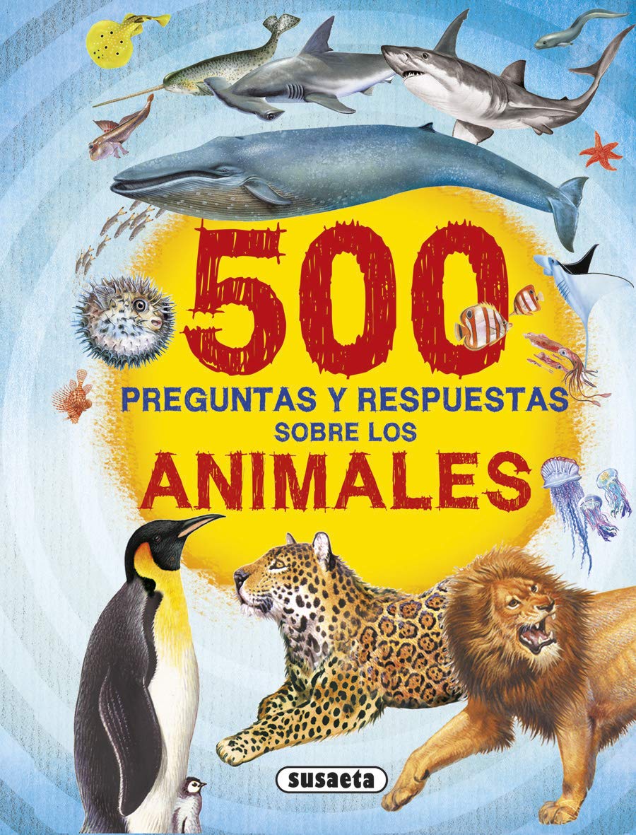 Libro: 500 Preguntas y Respuestas Sobre Los Animales