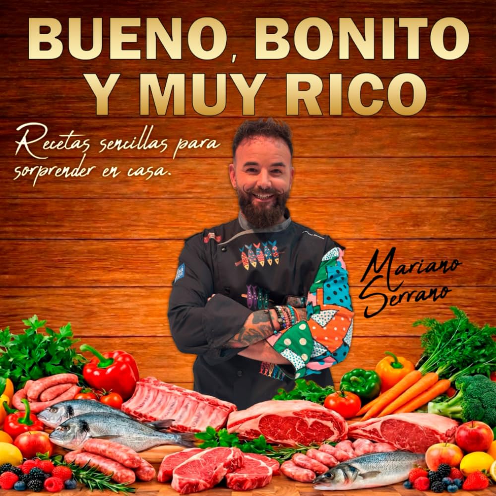 Libro: Bueno bonito y muy rico.: Recetas sencillas para sorprender en casa.