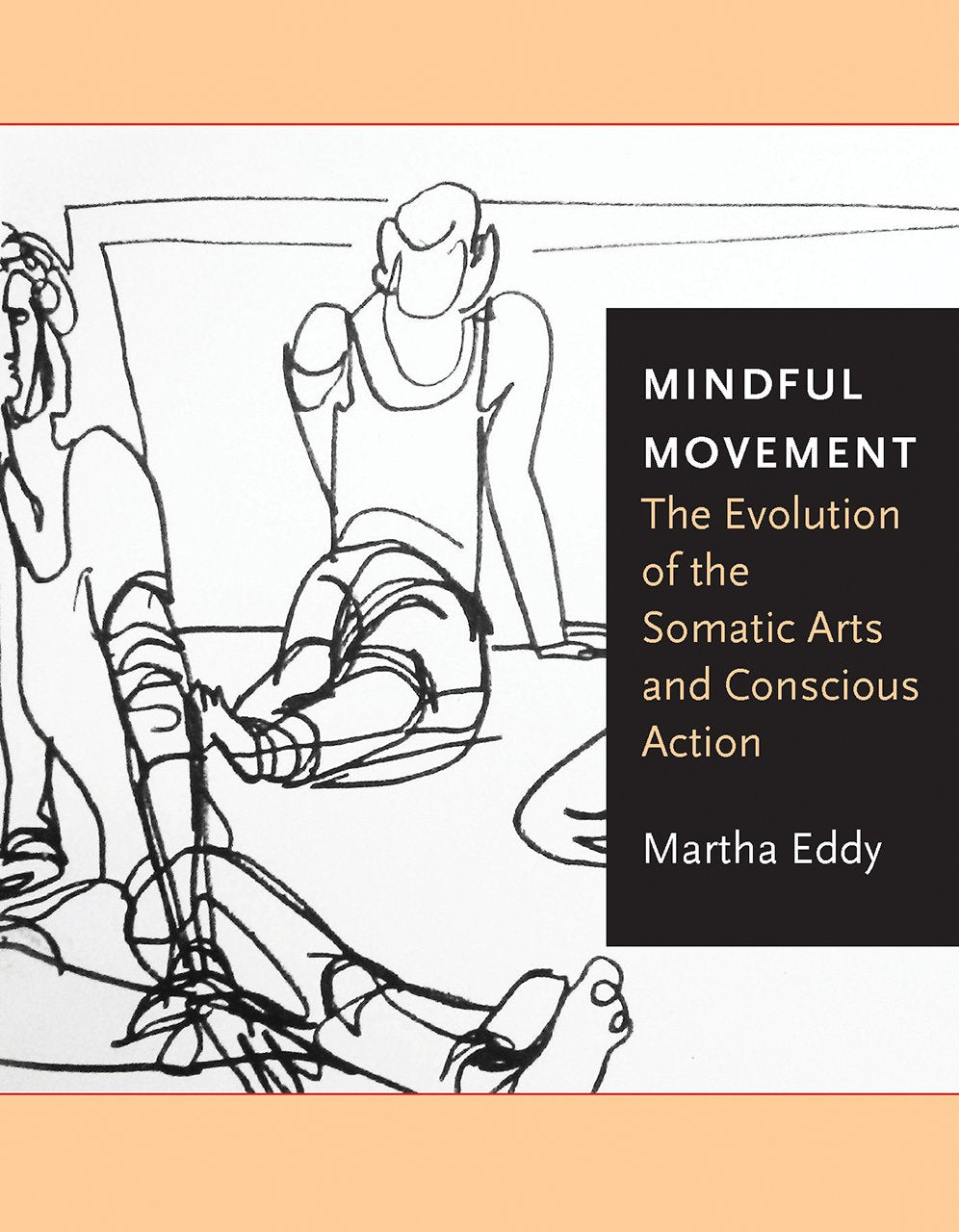 Libro: Mindful Movement: The Evolution of the Somatic Arts and Conscious Action