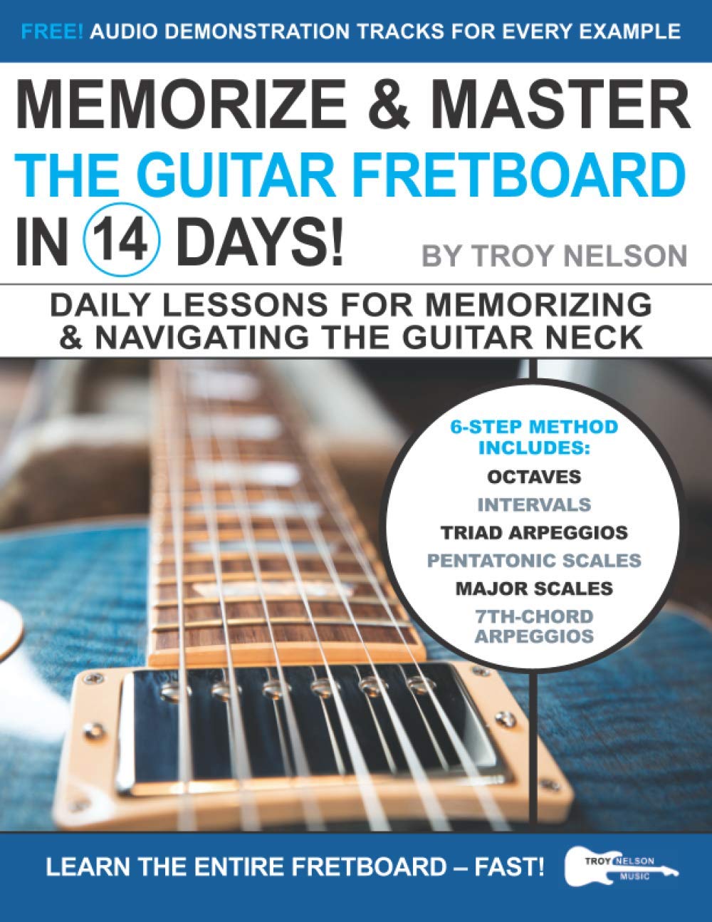 Libro: Memorize & Master the Guitar Fretboard in 14 Days: Daily Lessons for Memorizing & Navigating the Guitar Neck: 10 (Play Music in 14 Days)