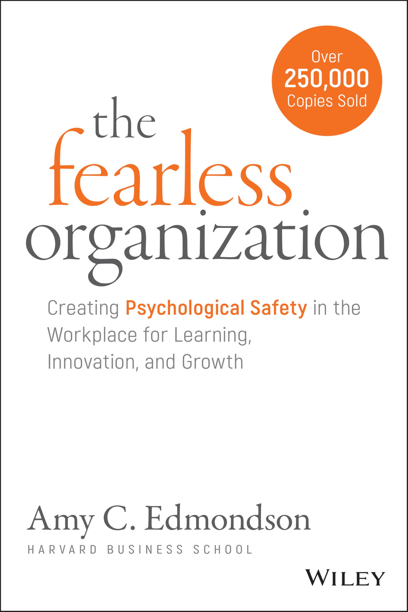 Libro: The Fearless Organization: Creating Psychological Safety in the Workplace for Learning, Innovation, and Growth