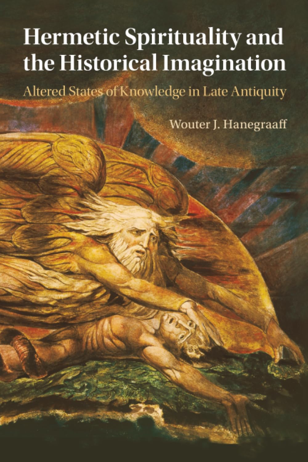 Libro: Hermetic Spirituality and the Historical Imagination: Altered States of Knowledge in Late Antiquity