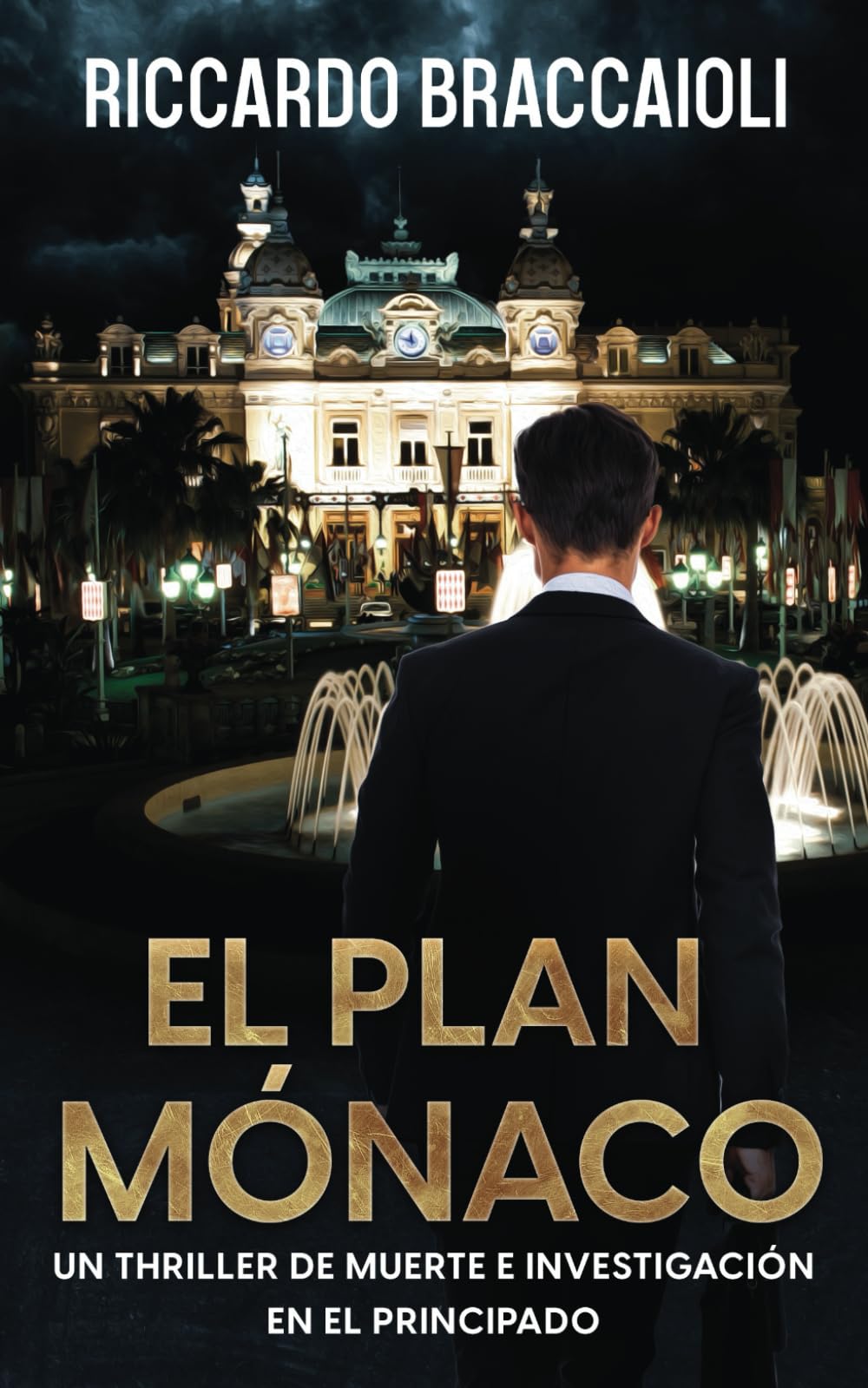 Libro: El Plan Mónaco: Un Thriller de muerte e investigación en el Principado (Serie Bruno MALATESTA. Thriller de investigación, misterio y suspense.) (Spanish Edition)