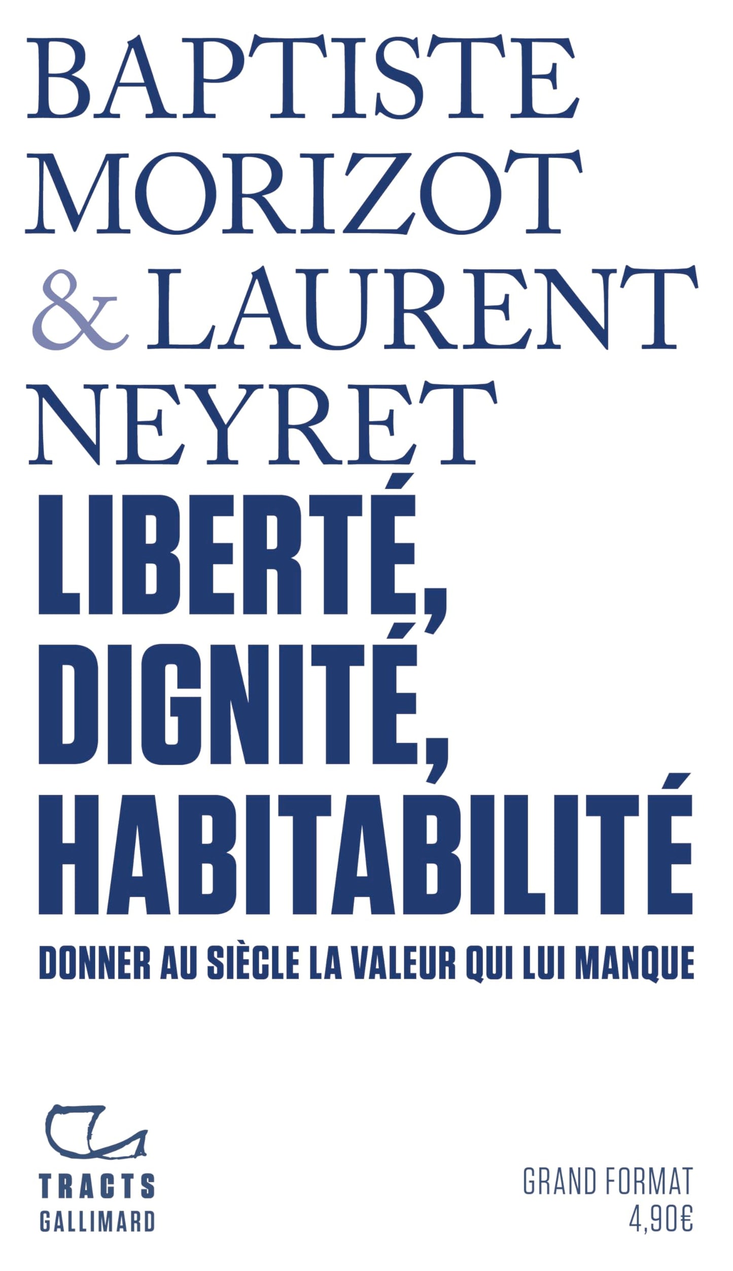 Libro: Liberté, dignité, habitabilité: Donner au siècle la valeur qui lui manque