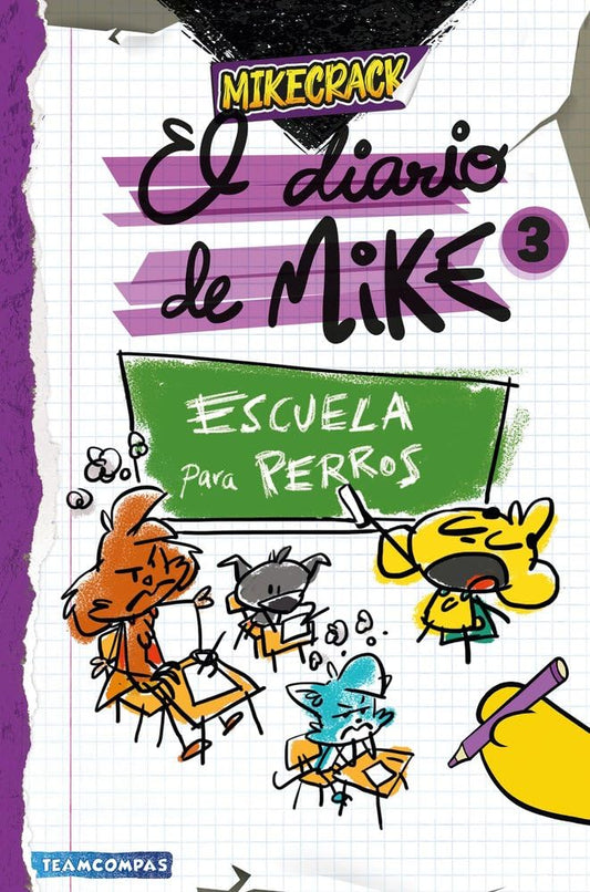 El diario de Mike 3. Escuela para perros (Universo Compas)