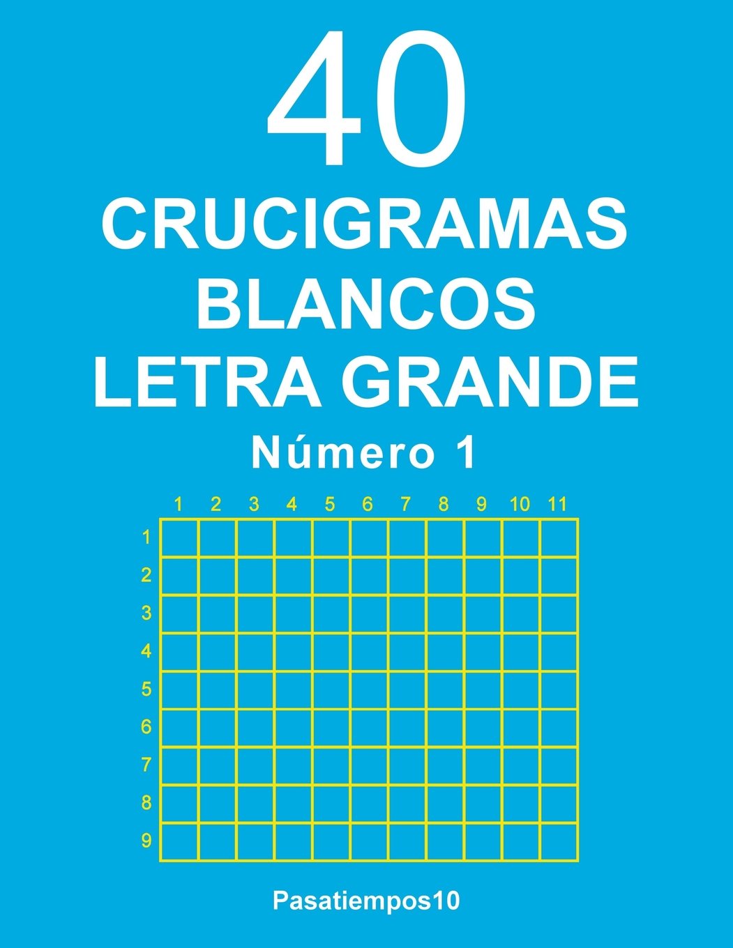 Libro: 40 Crucigramas blancos Letra Grande - N. 1 (Spanish Edition)
