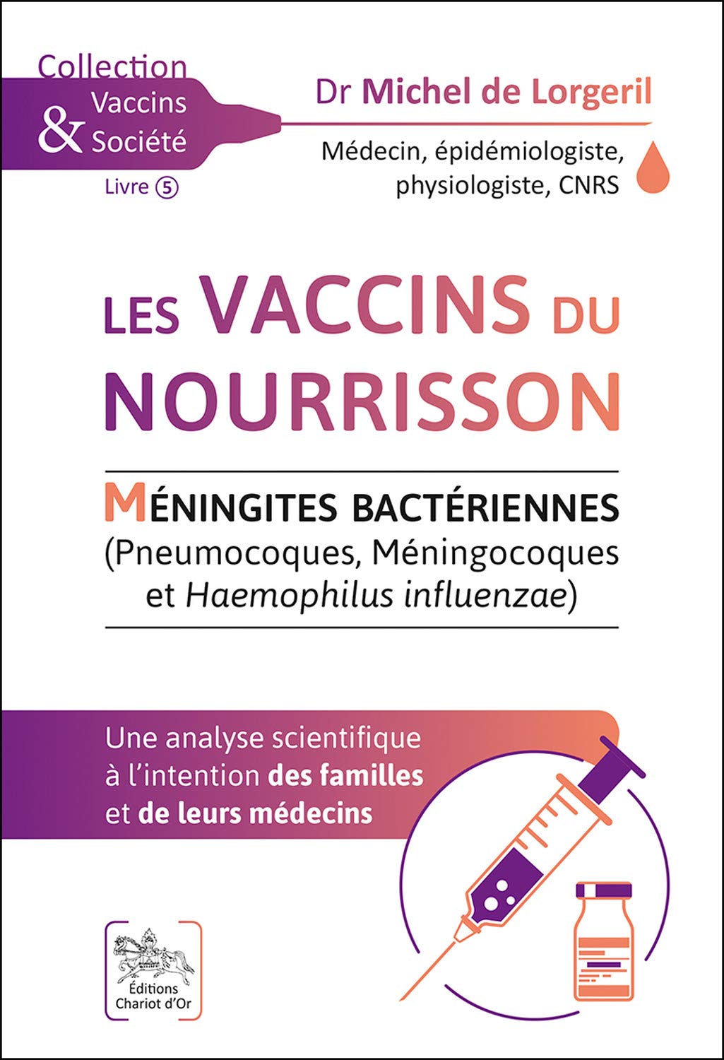 Libro: Les vaccins du nourrisson - Méningites Bactériennes - Une analyse scientifique