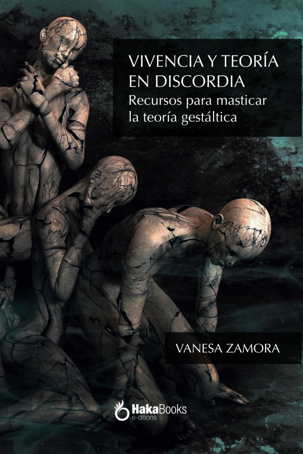 Libro: VIVENCIA Y TEORÍA EN DISCORDIA: Recursos para masticar la teoría gestáltica. Curso básico (Spanish Edition)