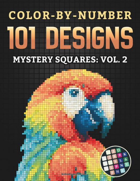 Color-By-Number - 101 Designs: Mystery Squares - Vol. 2: A Relaxing Pixel Mosaic Adventure for Adults and Teens with Hidden Illustrations of World ... Cozy Moments, and Timeless Everyday Scenes