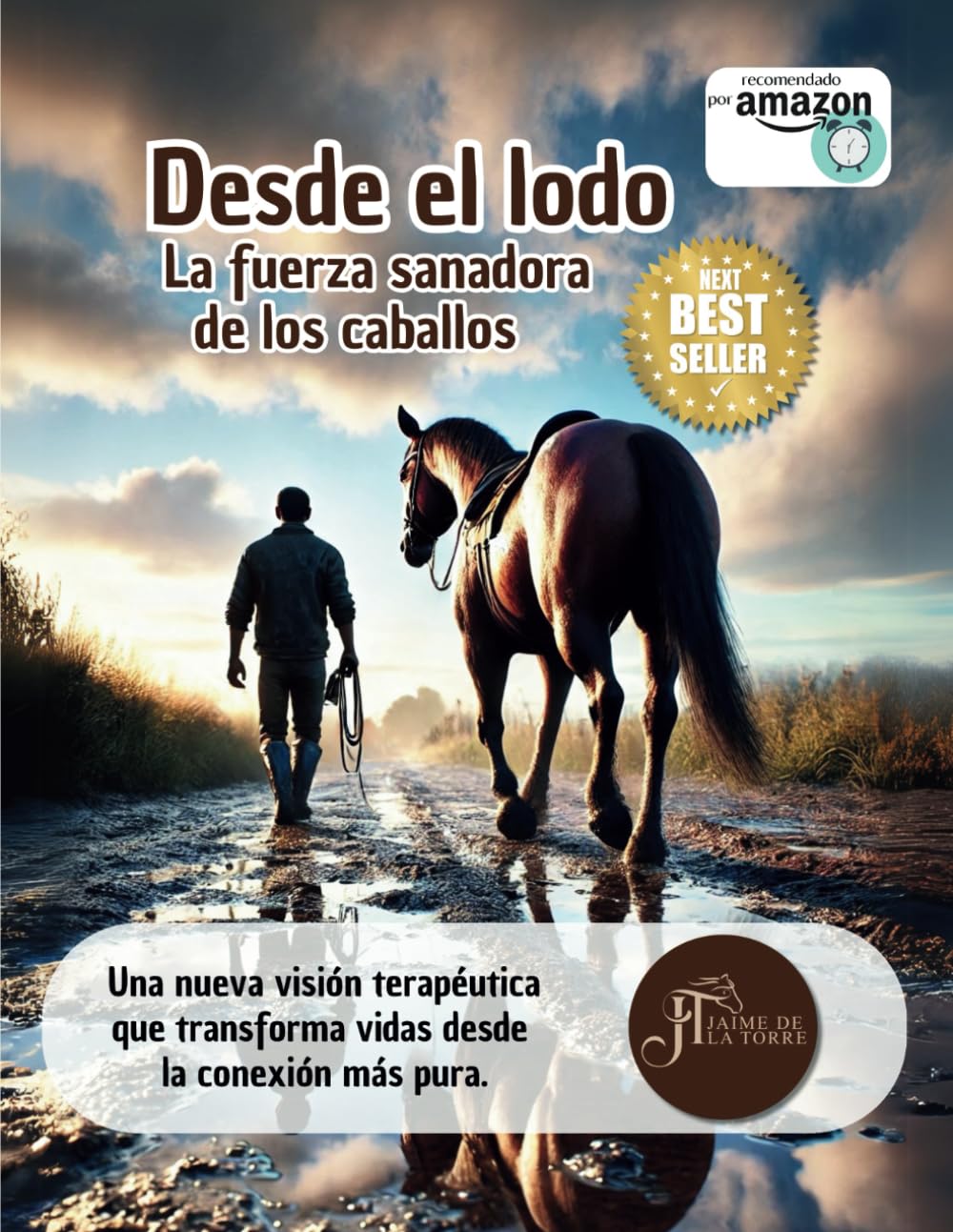 Libro: Desde el lodo: La fuerza sanadora de los caballos: Una nueva visión terapéutica que transforma vidas desde la conexión más pura.