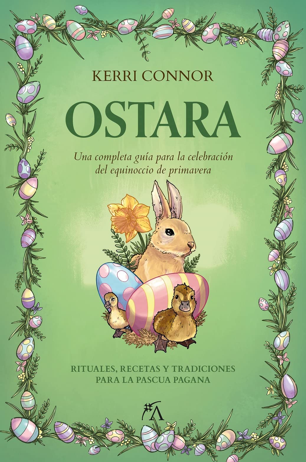 Libro: Ostara: Una completa guía para la celebración del equinoccio de primavera (Los ocho sabbats)