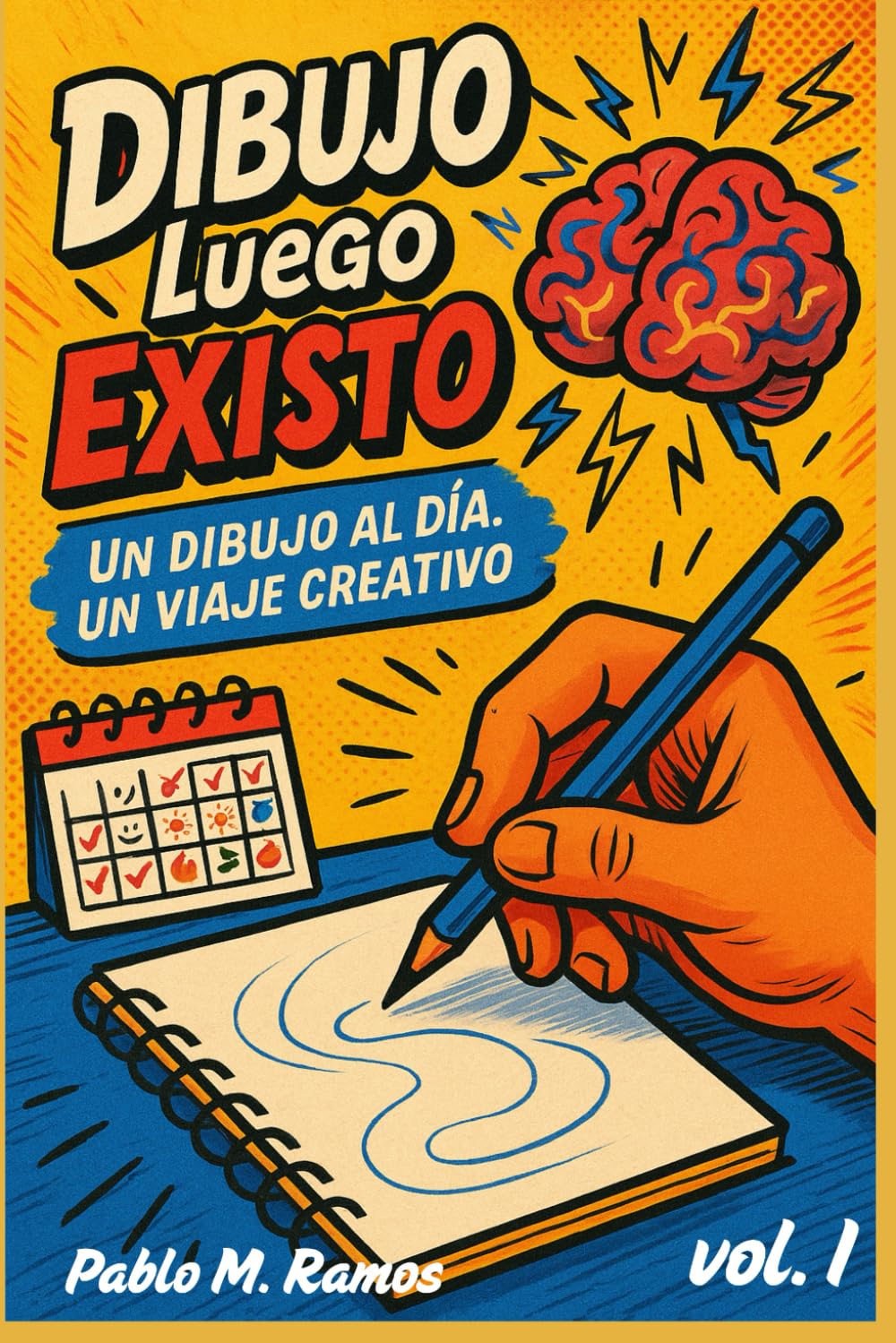 Libro: Dibujo luego Existo: Un dibujo al día. Un viaje creativo. (Spanish Edition)