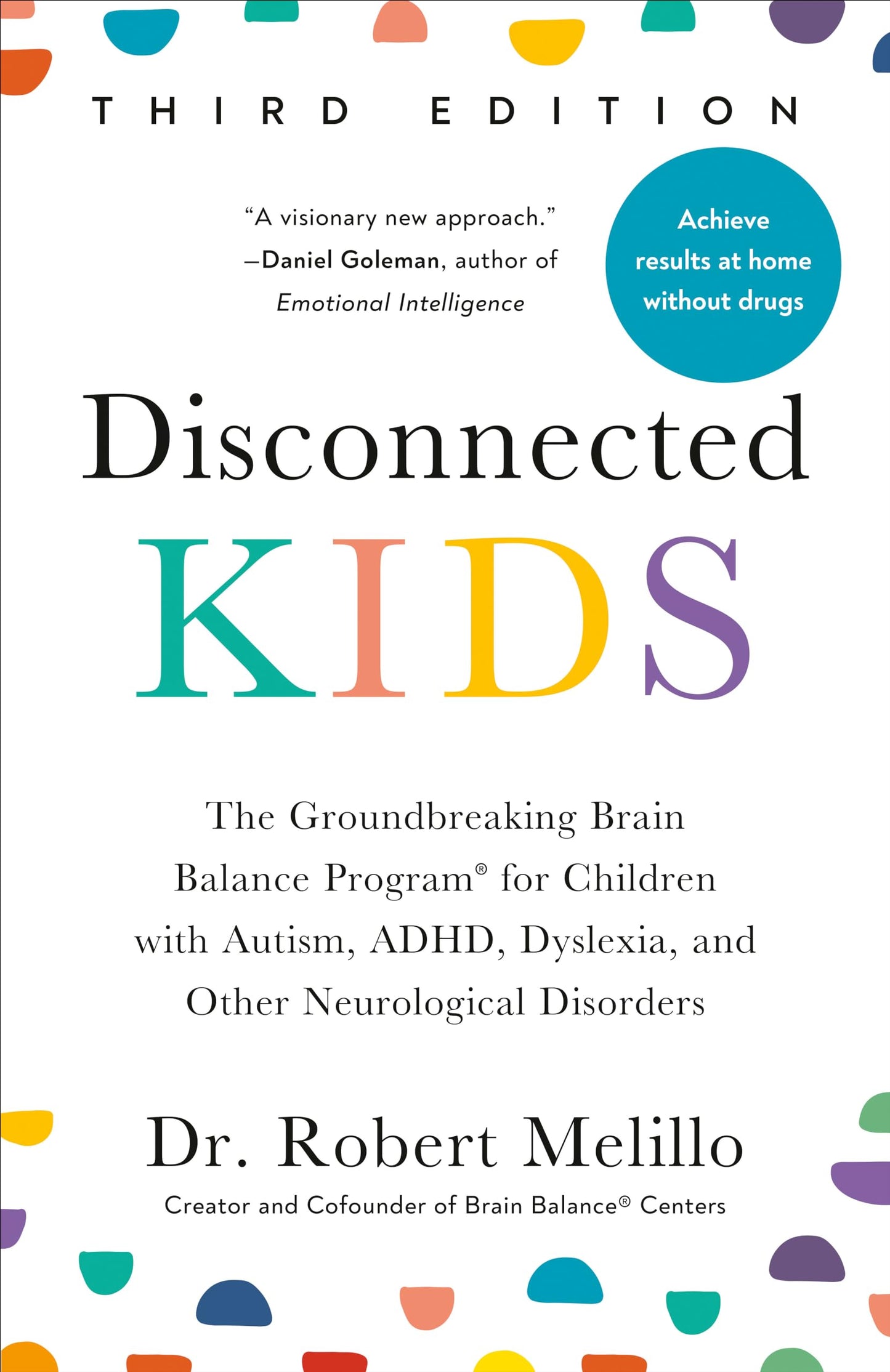 Libro: Disconnected Kids, Third Edition: The Groundbreaking Brain Balance Program for Children with Autism, ADHD, Dyslexia, and Other Neurological Disorders