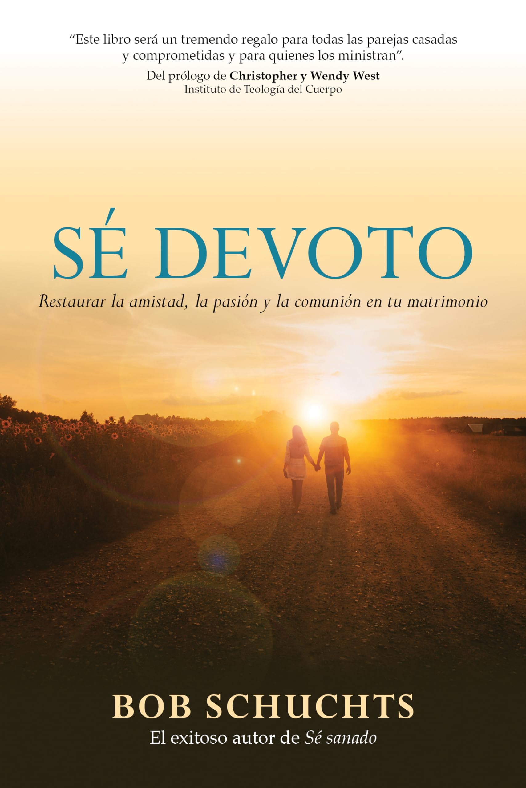 Libro: Sé devoto: Restaurar la amistad, la pasión y la comunión en tu matrimonio (Spanish Edition)