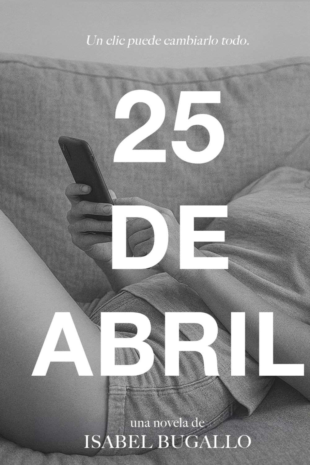 Libro: 25 de Abril (Spanish Edition)