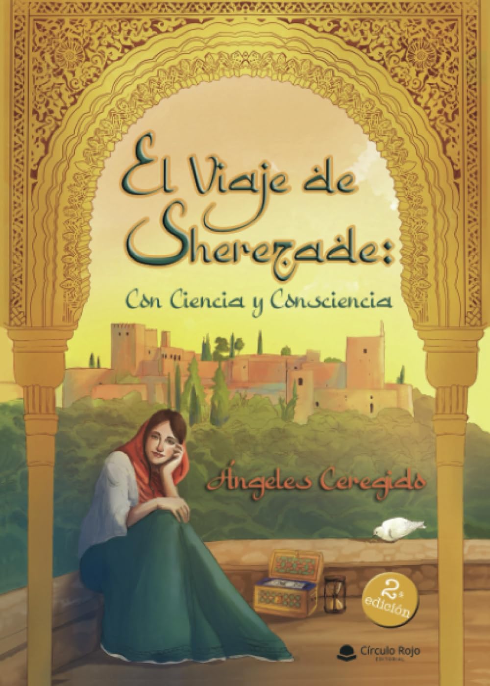 Libro: El Viaje de Sherezade: Con Ciencia y Consciencia (Spanish Edition)