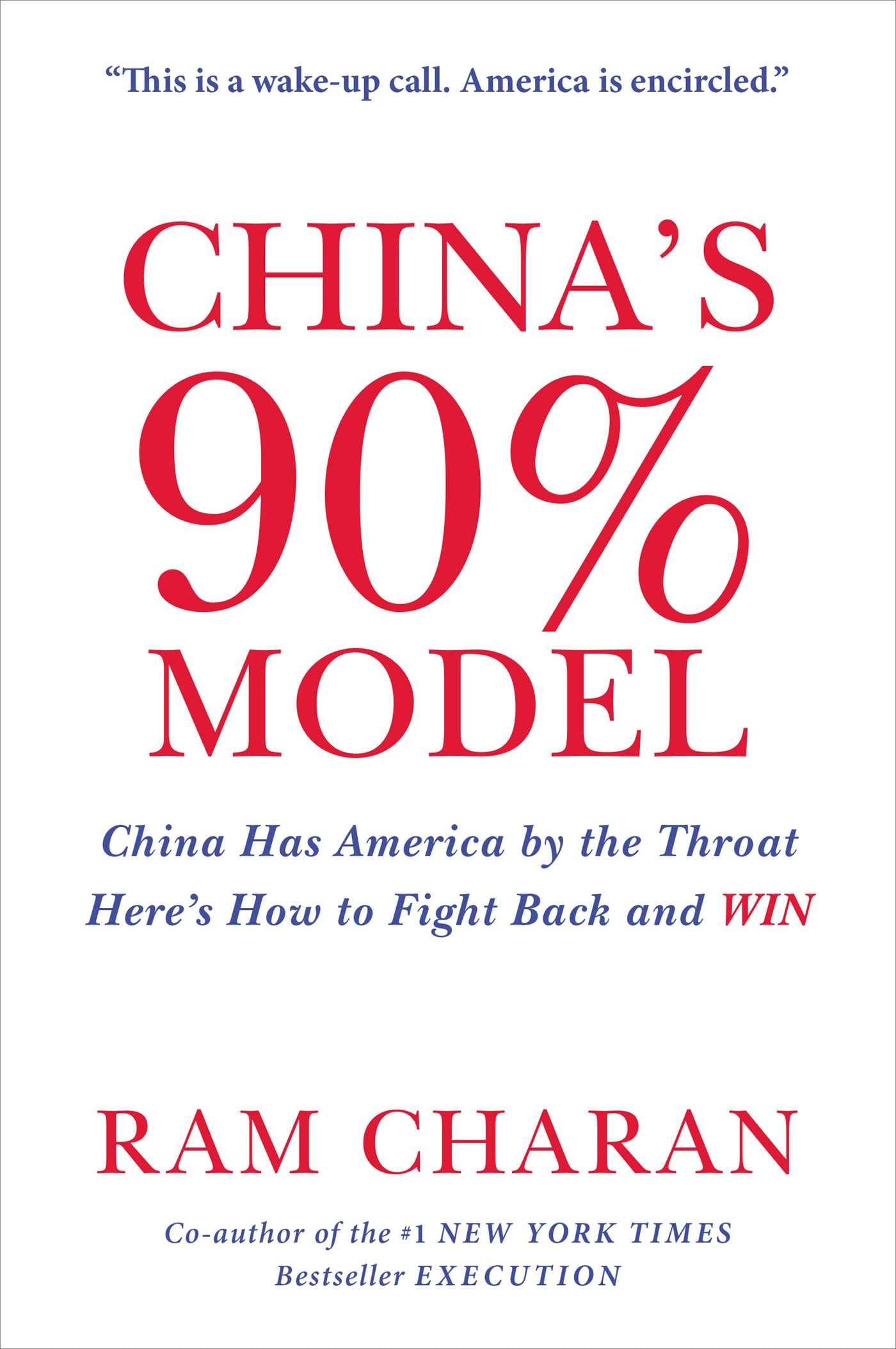 Libro: China's 90% Model: China Has America by the Throat: Here's How to Fight Back and Win