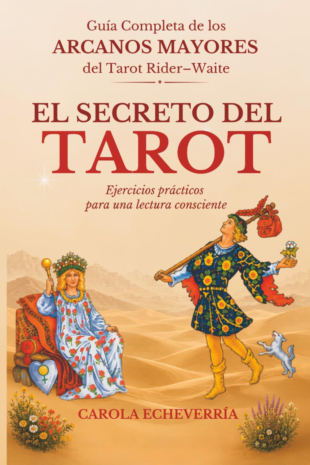 Libro: El Secreto del Tarot: Guía Completa para Interpretar los Arcanos Mayores del Tarot Rider-Waite-Smith (Spanish Edition)